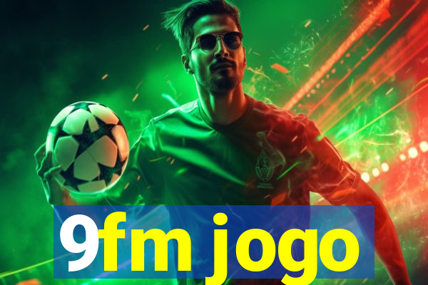 9fm jogo